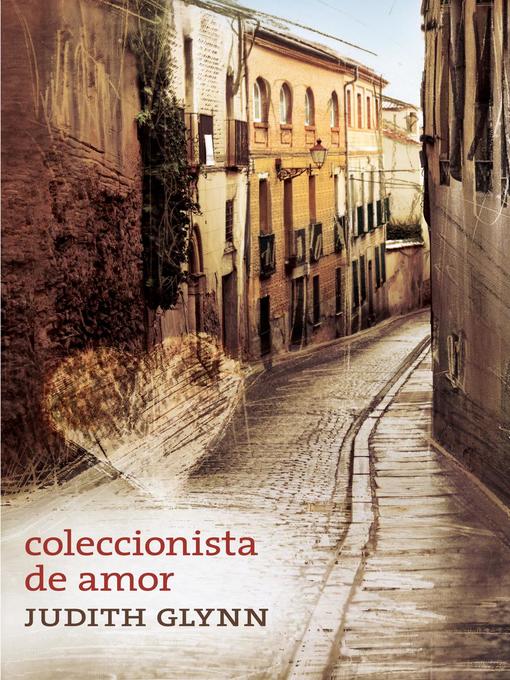 Title details for Coleccionista de amor by Judith Glynn - Available